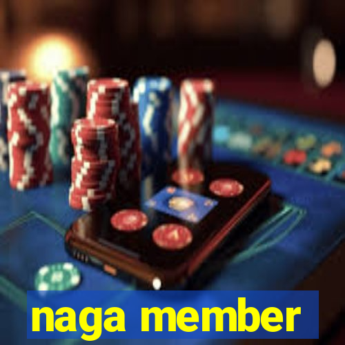 naga member